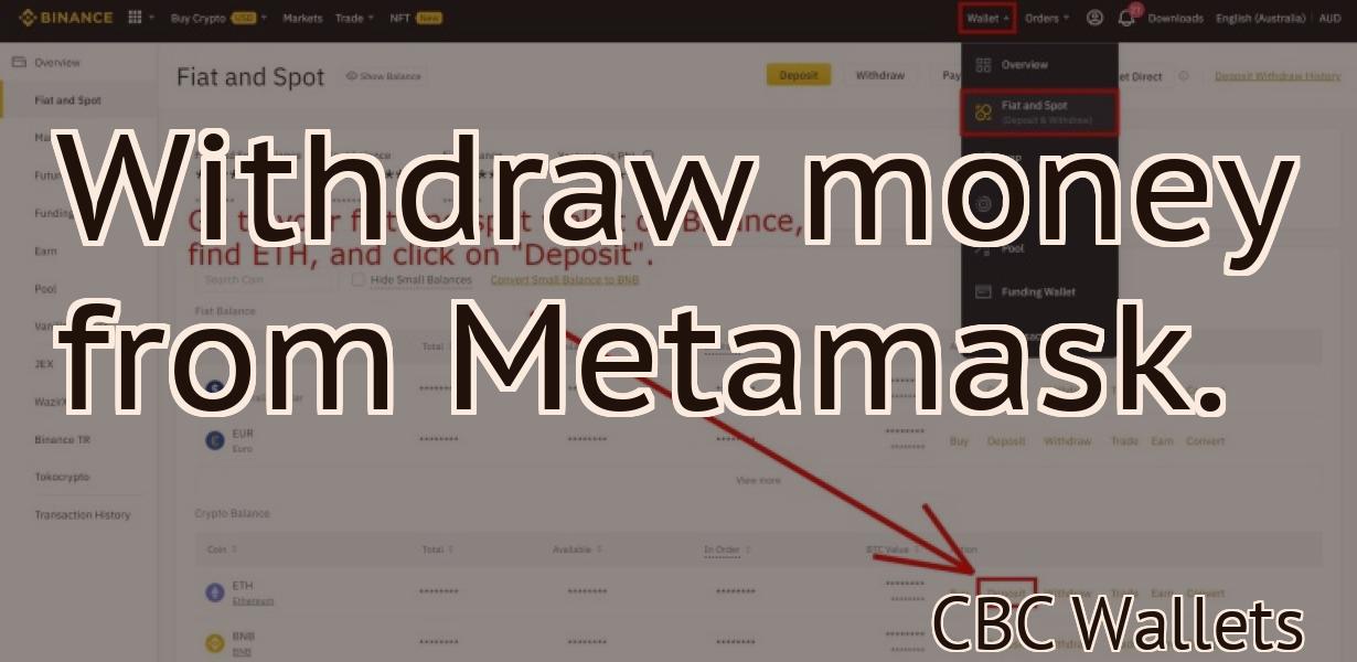Withdraw money from Metamask.
