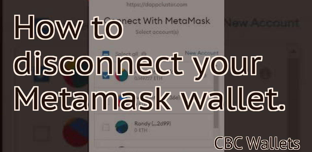 How to disconnect your Metamask wallet.