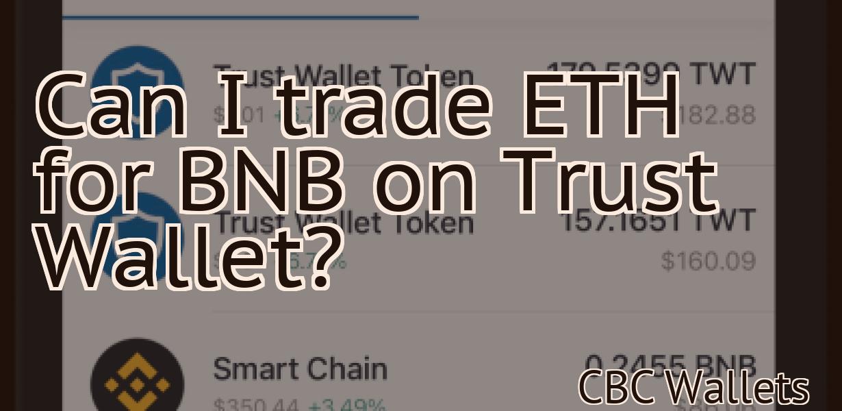 Can I trade ETH for BNB on Trust Wallet?