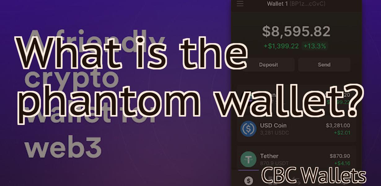 What is the phantom wallet?