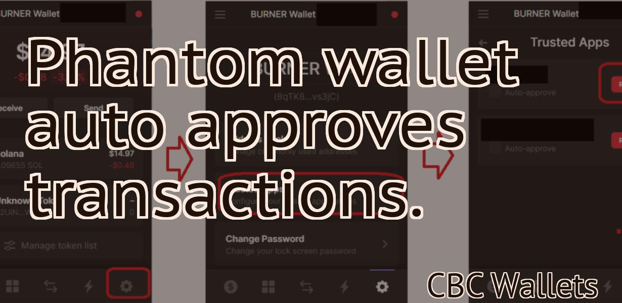 Phantom wallet auto approves transactions.