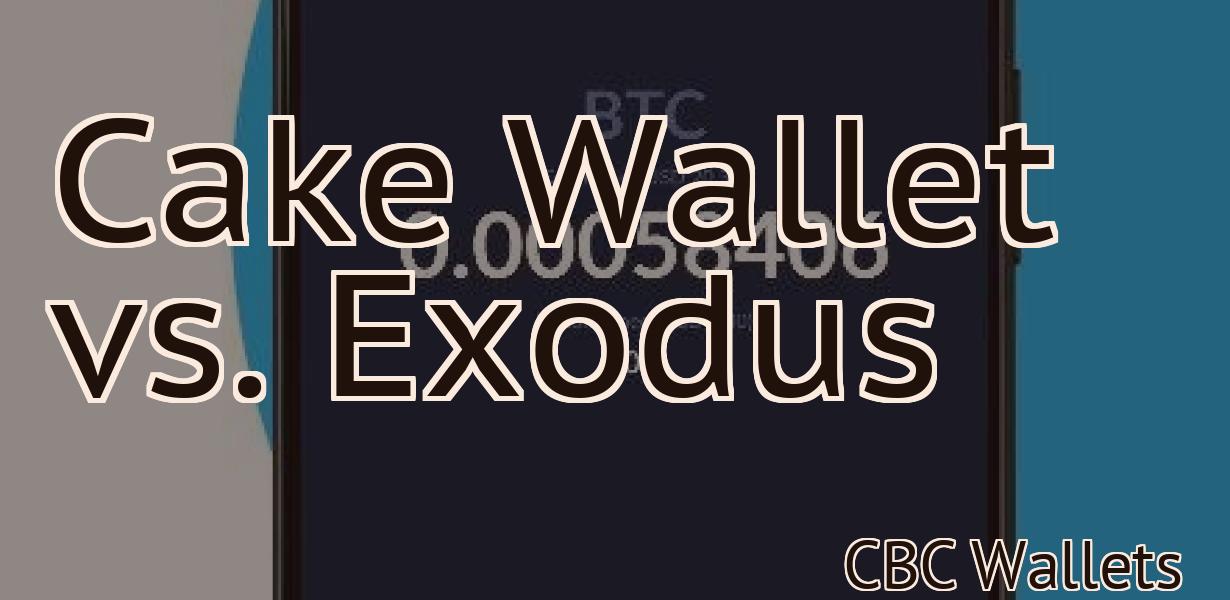 Cake Wallet vs. Exodus