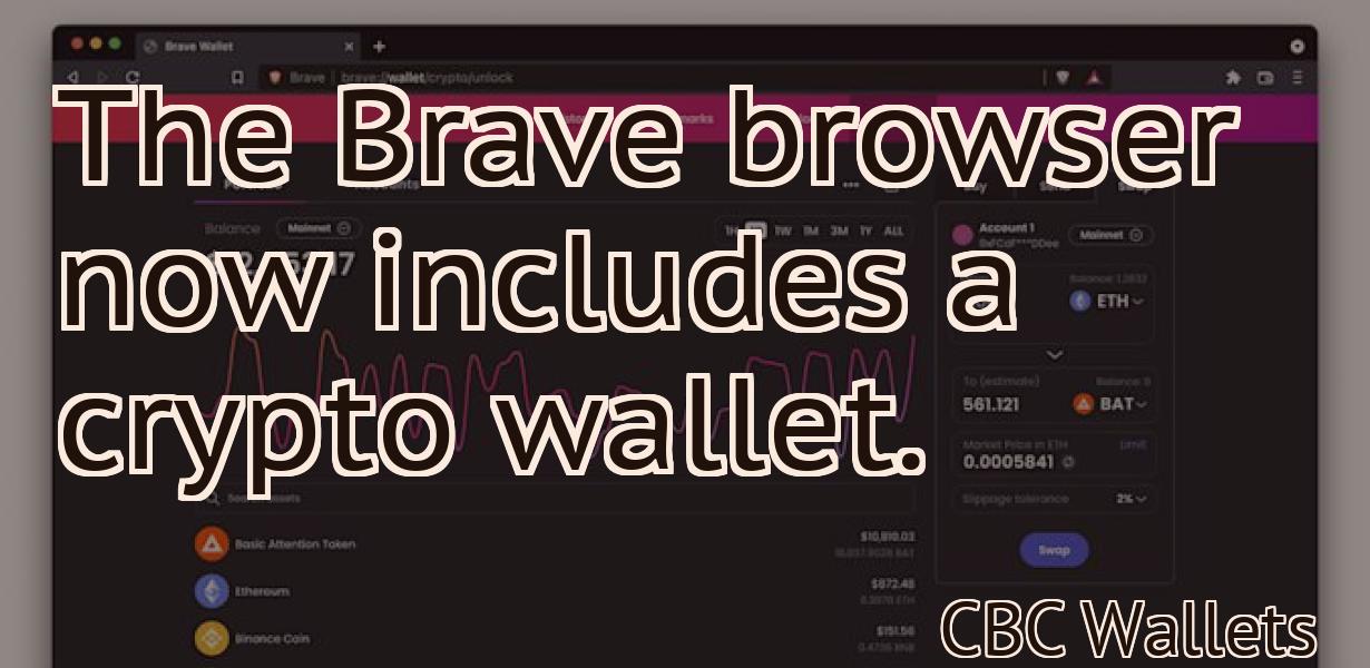 The Brave browser now includes a crypto wallet.