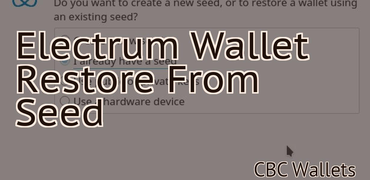 Electrum Wallet Restore From Seed