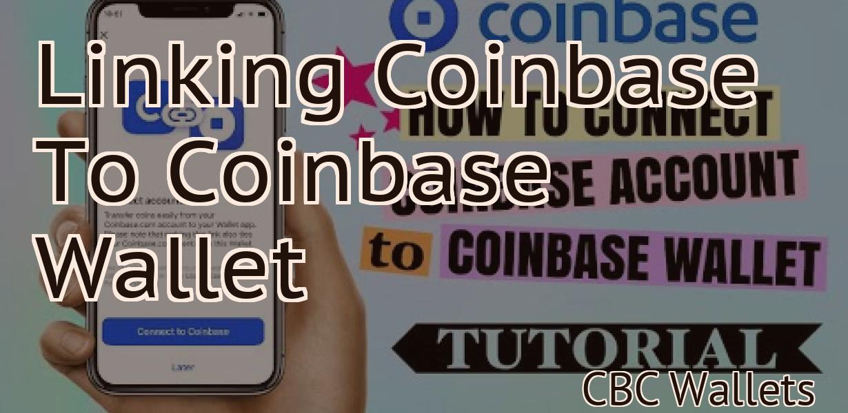 Linking Coinbase To Coinbase Wallet