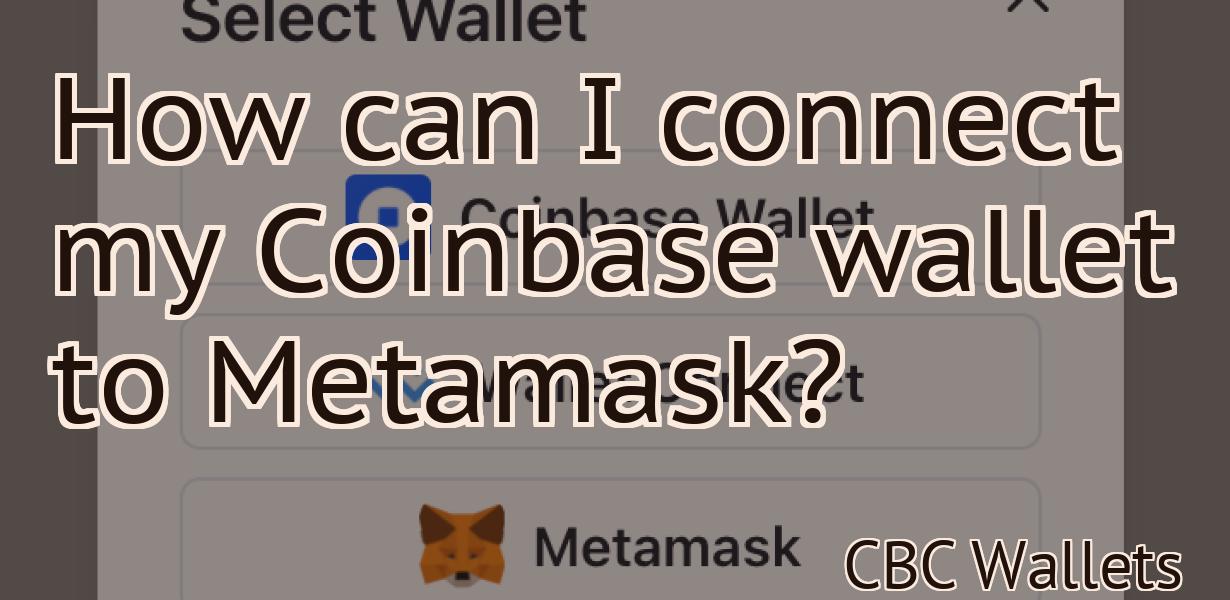 How can I connect my Coinbase wallet to Metamask?