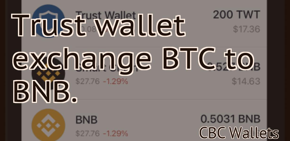 Trust wallet exchange BTC to BNB.