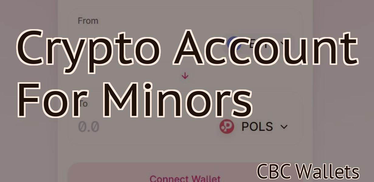 Crypto Account For Minors