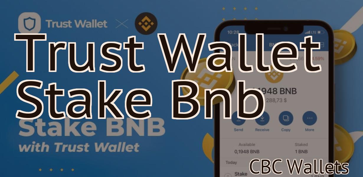 Trust Wallet Stake Bnb