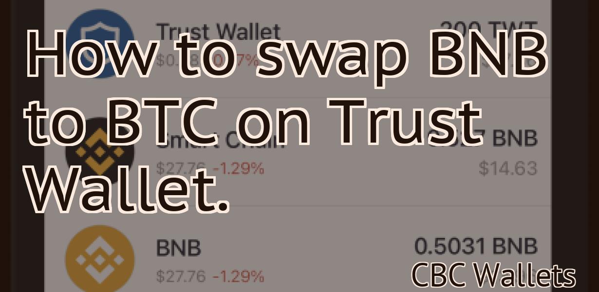 How to swap BNB to BTC on Trust Wallet.