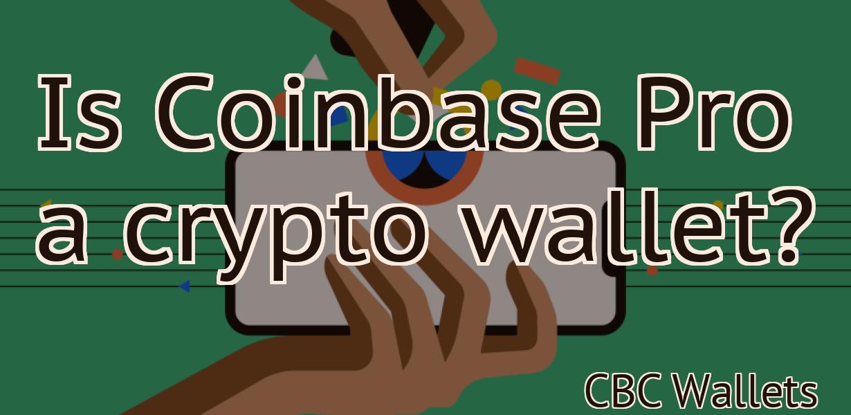 Is Coinbase Pro a crypto wallet?