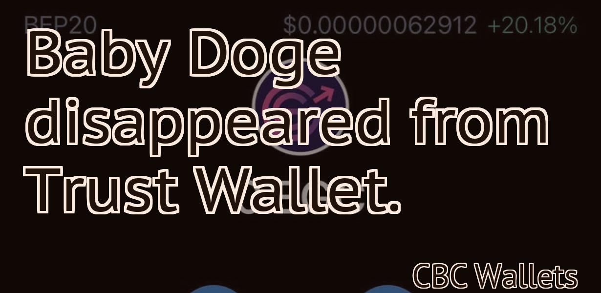 Baby Doge disappeared from Trust Wallet.