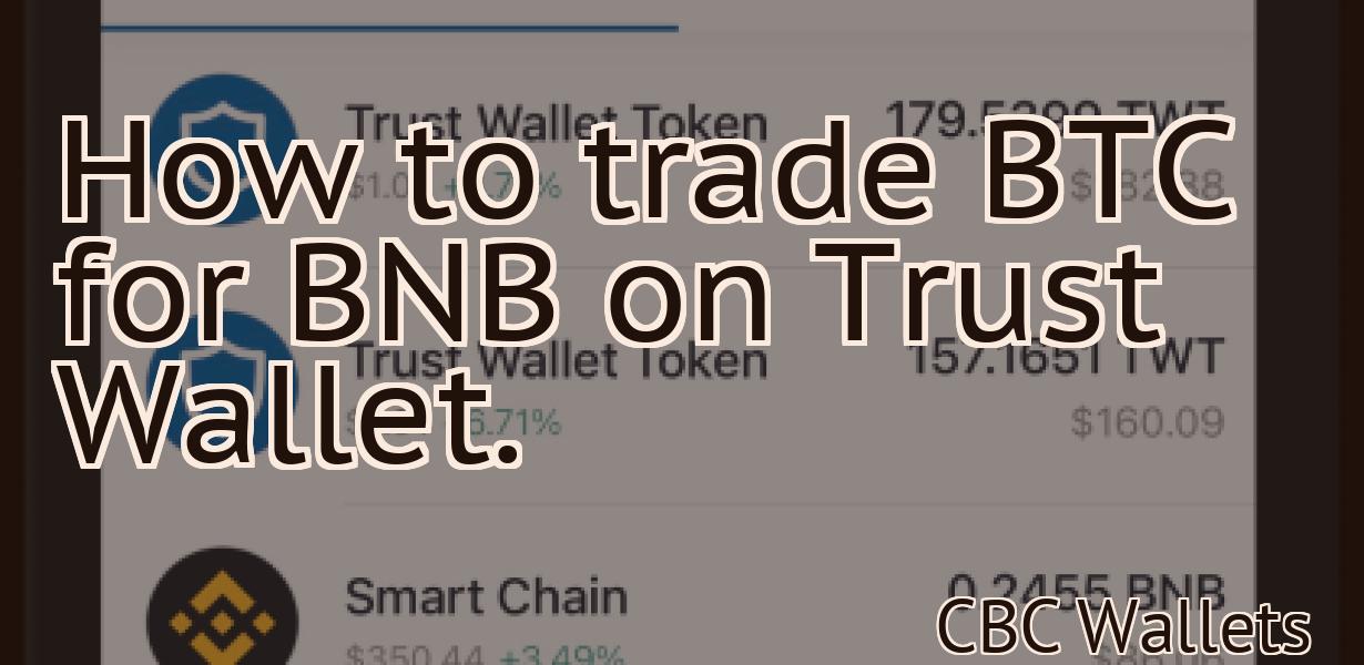 How to trade BTC for BNB on Trust Wallet.