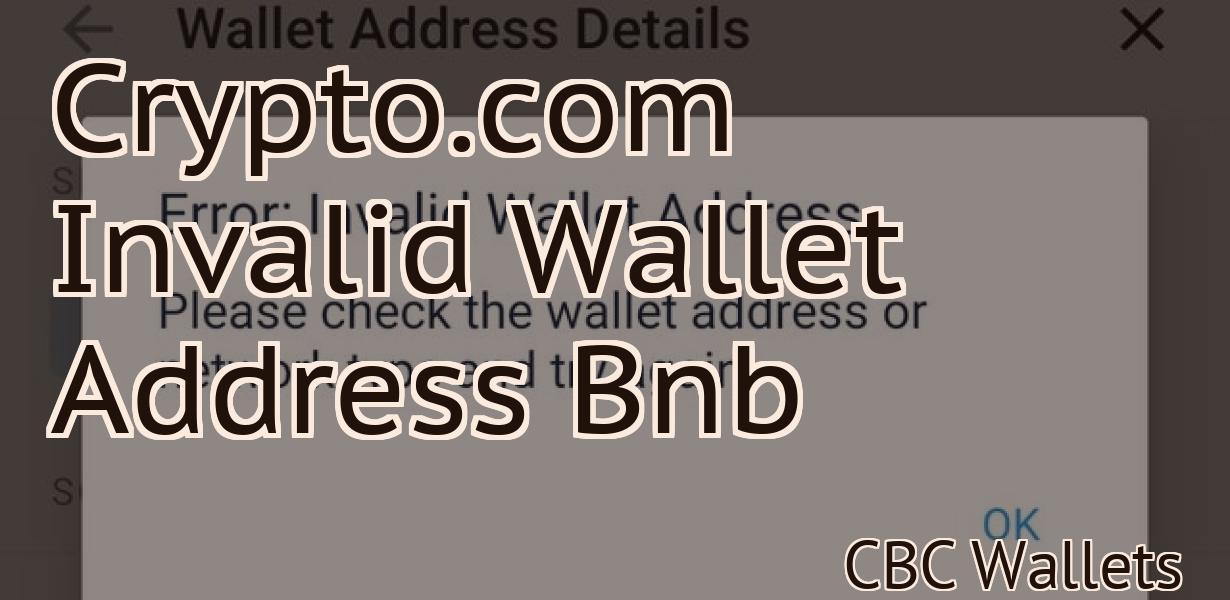 Crypto.com Invalid Wallet Address Bnb