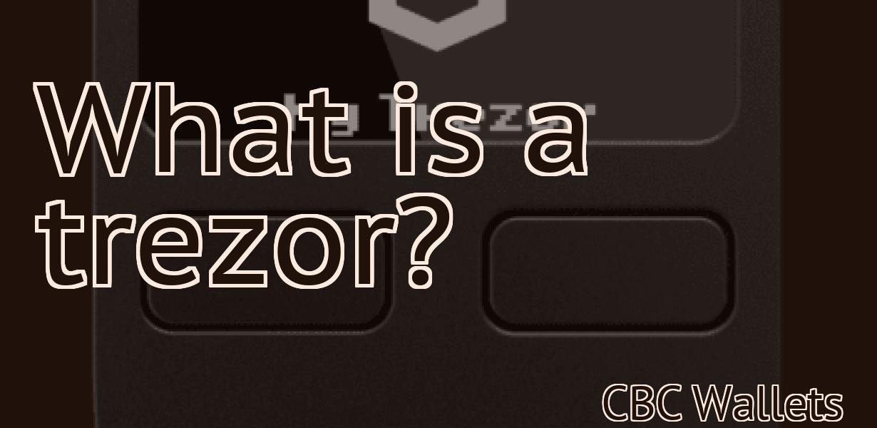 What is a trezor?