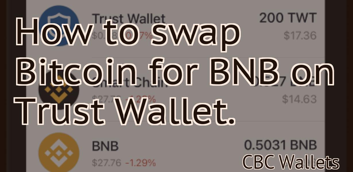 How to swap Bitcoin for BNB on Trust Wallet.