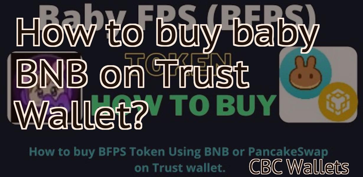 How to buy baby BNB on Trust Wallet?