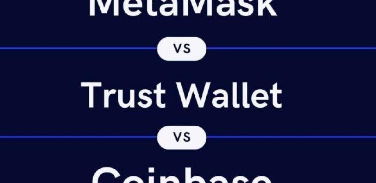 Trust Wallet vs Coinbase Walle