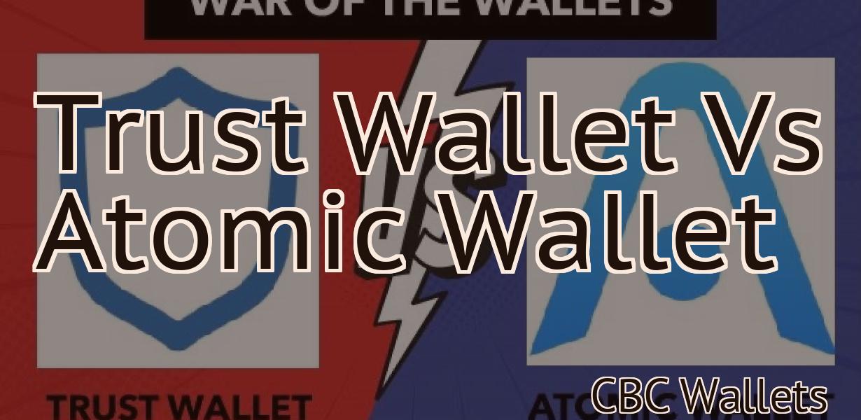 Trust Wallet Vs Atomic Wallet