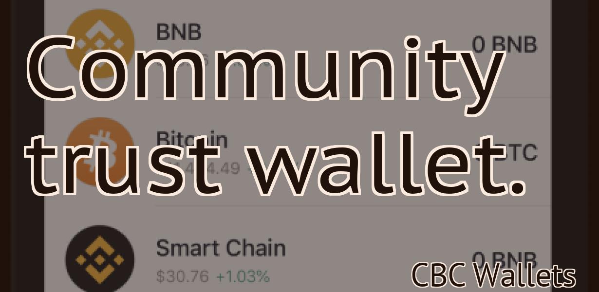 Community trust wallet.