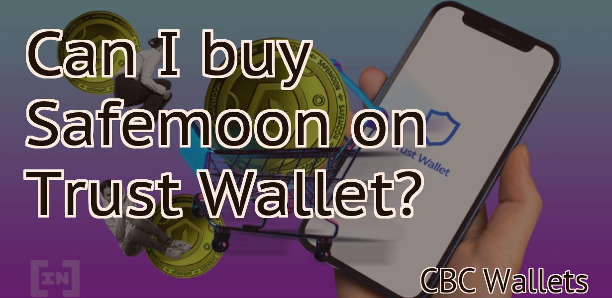 Can I buy Safemoon on Trust Wallet?