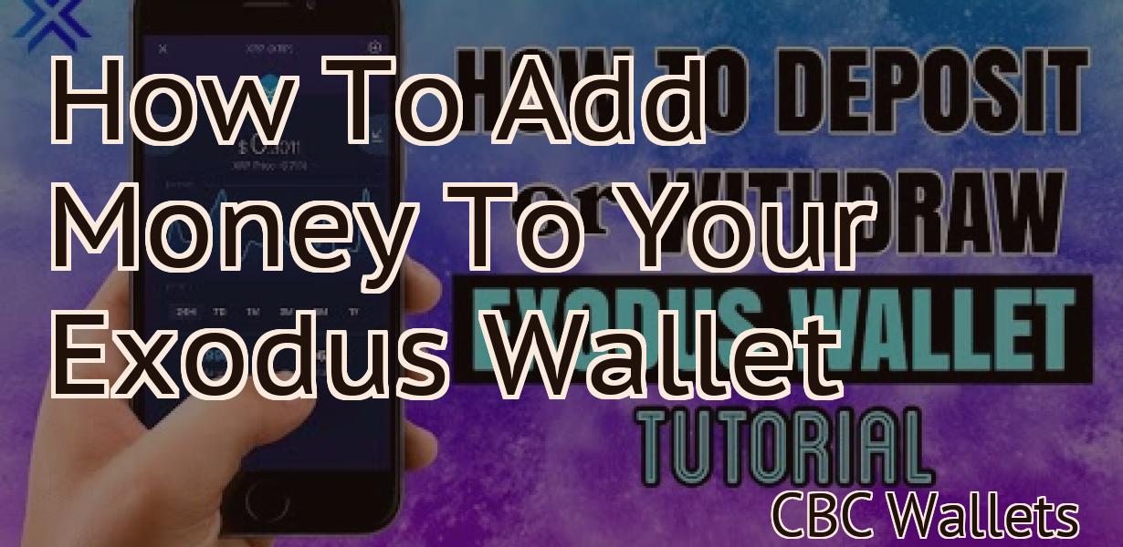How To Add Money To Your Exodus Wallet