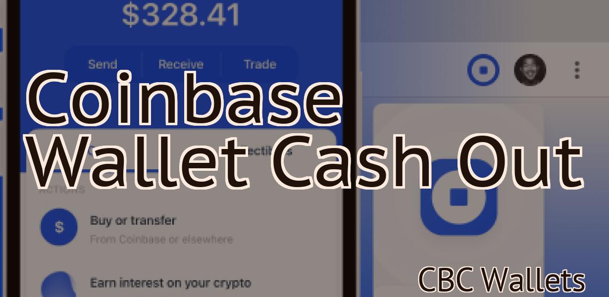 Coinbase Wallet Cash Out