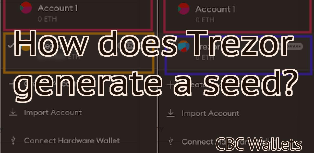 How does Trezor generate a seed?