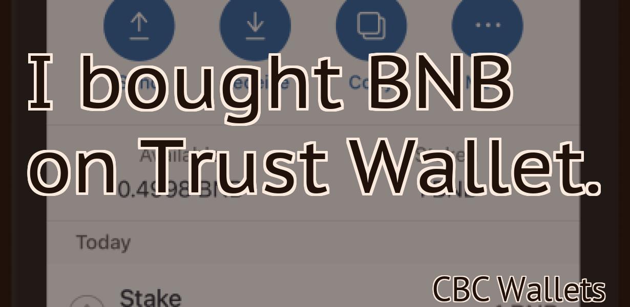 I bought BNB on Trust Wallet.