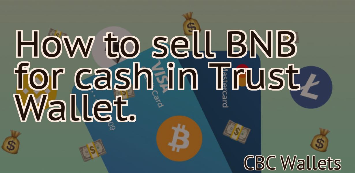 How to sell BNB for cash in Trust Wallet.