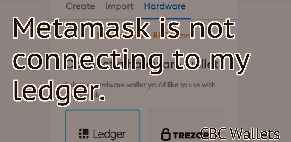 Metamask is not connecting to my ledger.