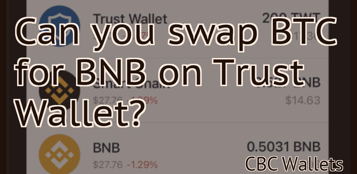 Can you swap BTC for BNB on Trust Wallet?