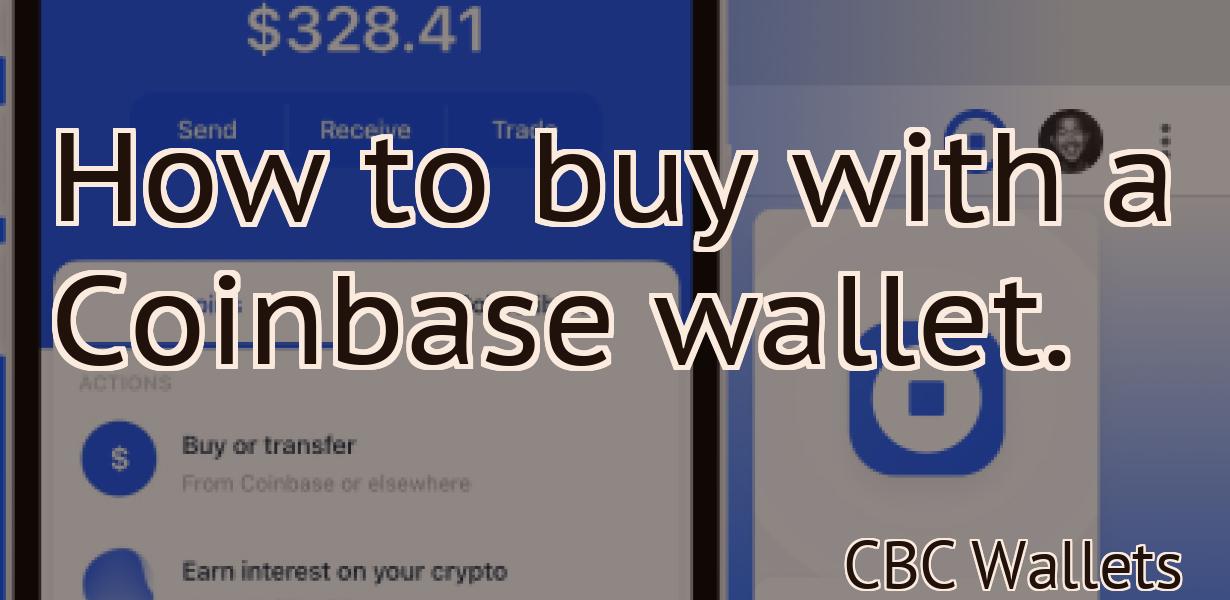 How to buy with a Coinbase wallet.