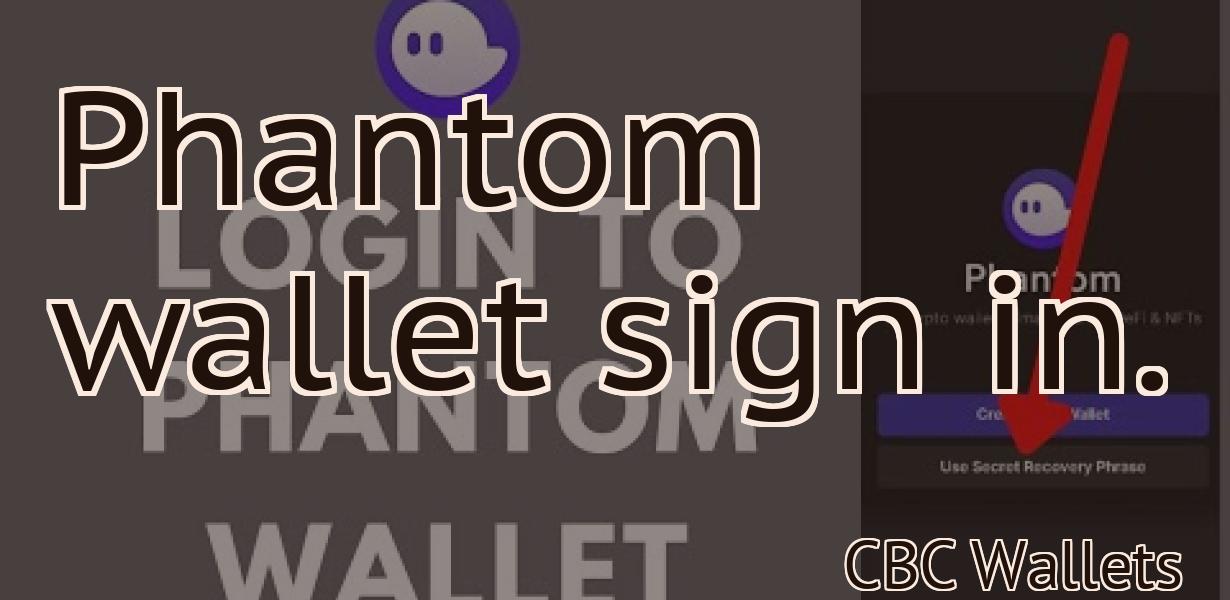Phantom wallet sign in.