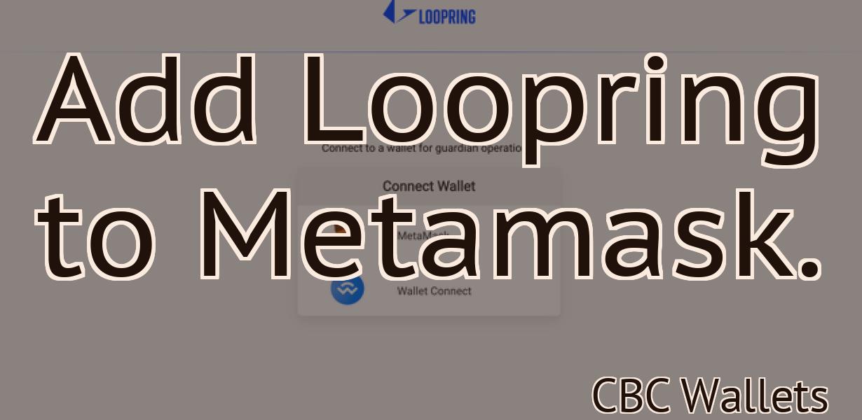 Add Loopring to Metamask.