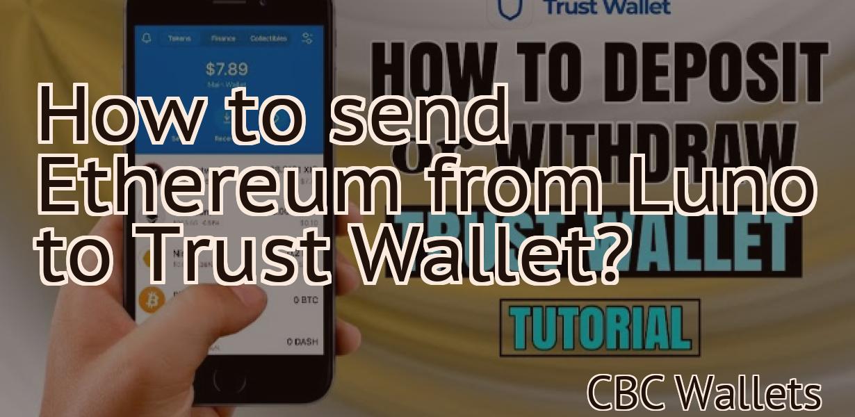 How to send Ethereum from Luno to Trust Wallet?