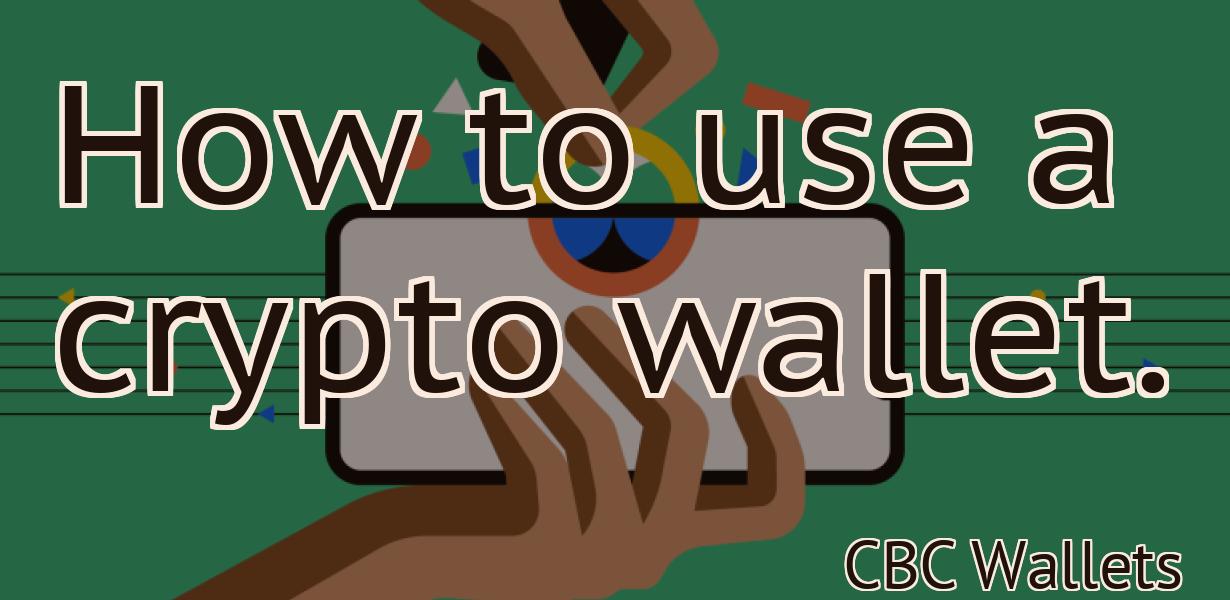 How to use a crypto wallet.