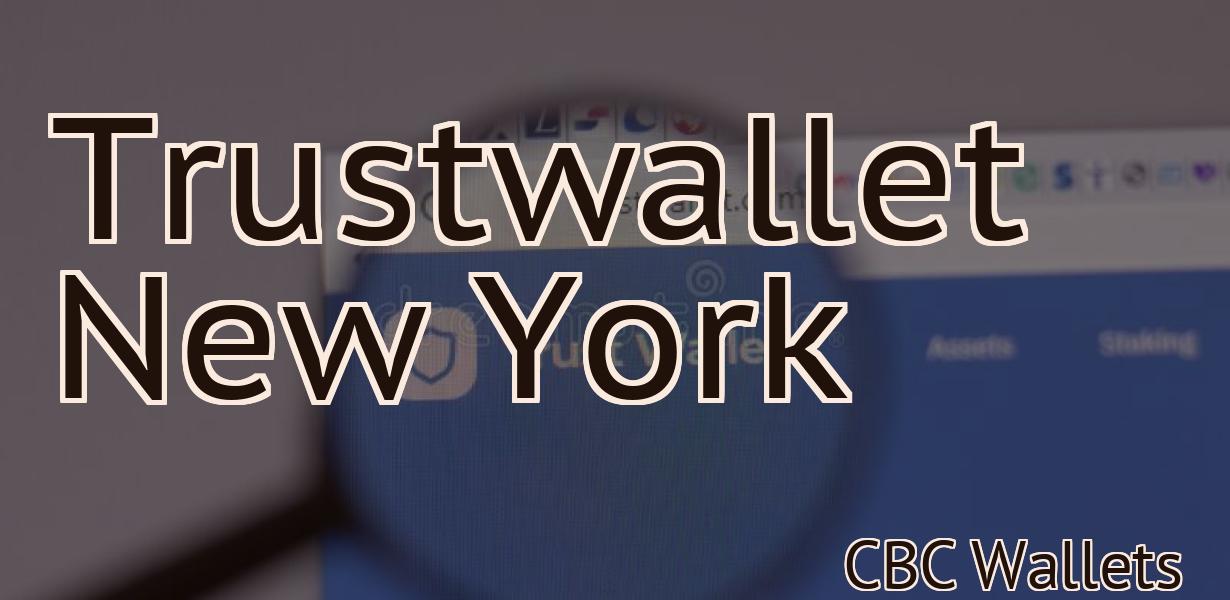 Trustwallet New York