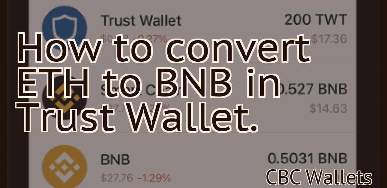 How to convert ETH to BNB in Trust Wallet.