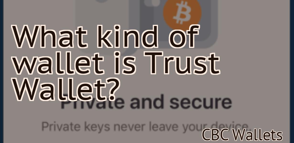 What kind of wallet is Trust Wallet?