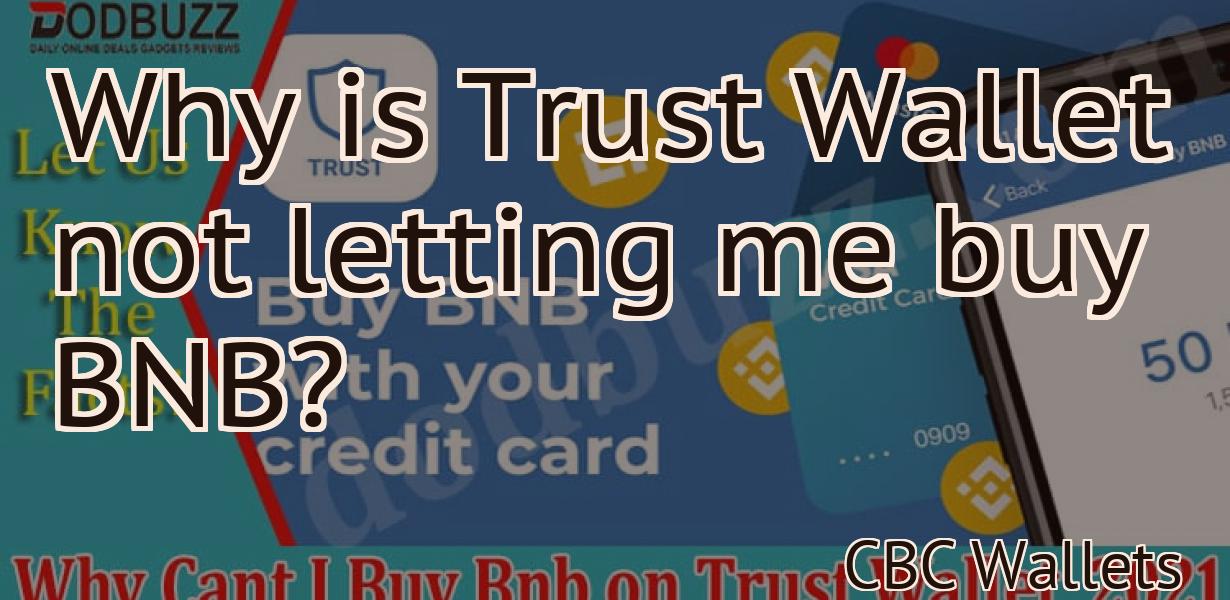 Why is Trust Wallet not letting me buy BNB?