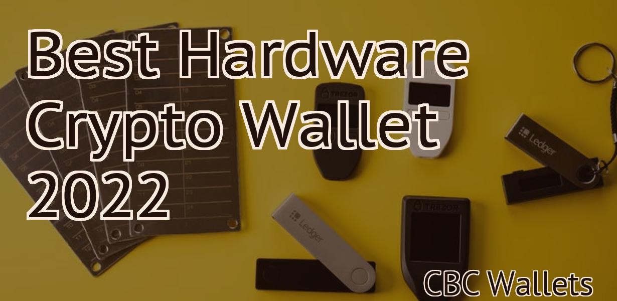 Best Hardware Crypto Wallet 2022