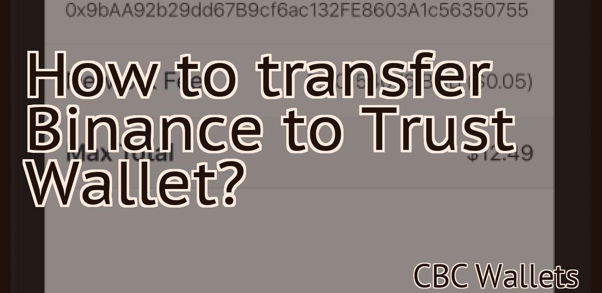 How to transfer Binance to Trust Wallet?