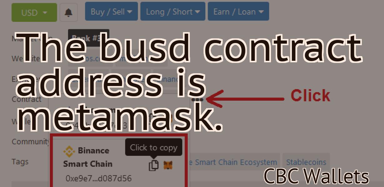 The busd contract address is metamask.