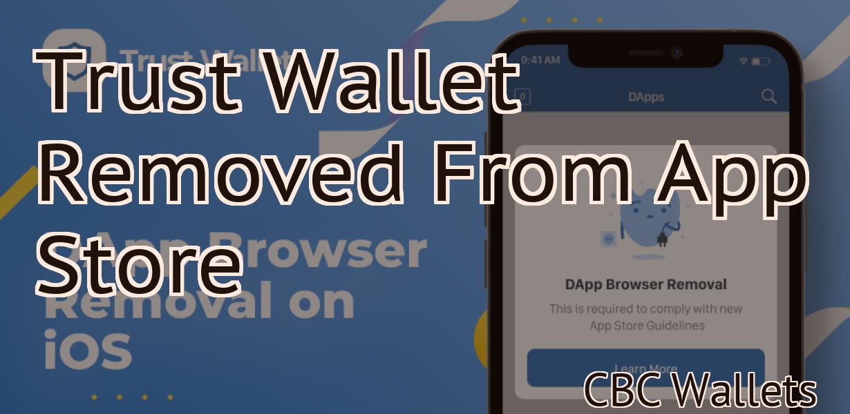 Trust Wallet Removed From App Store