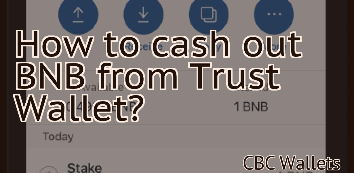 How to cash out BNB from Trust Wallet?