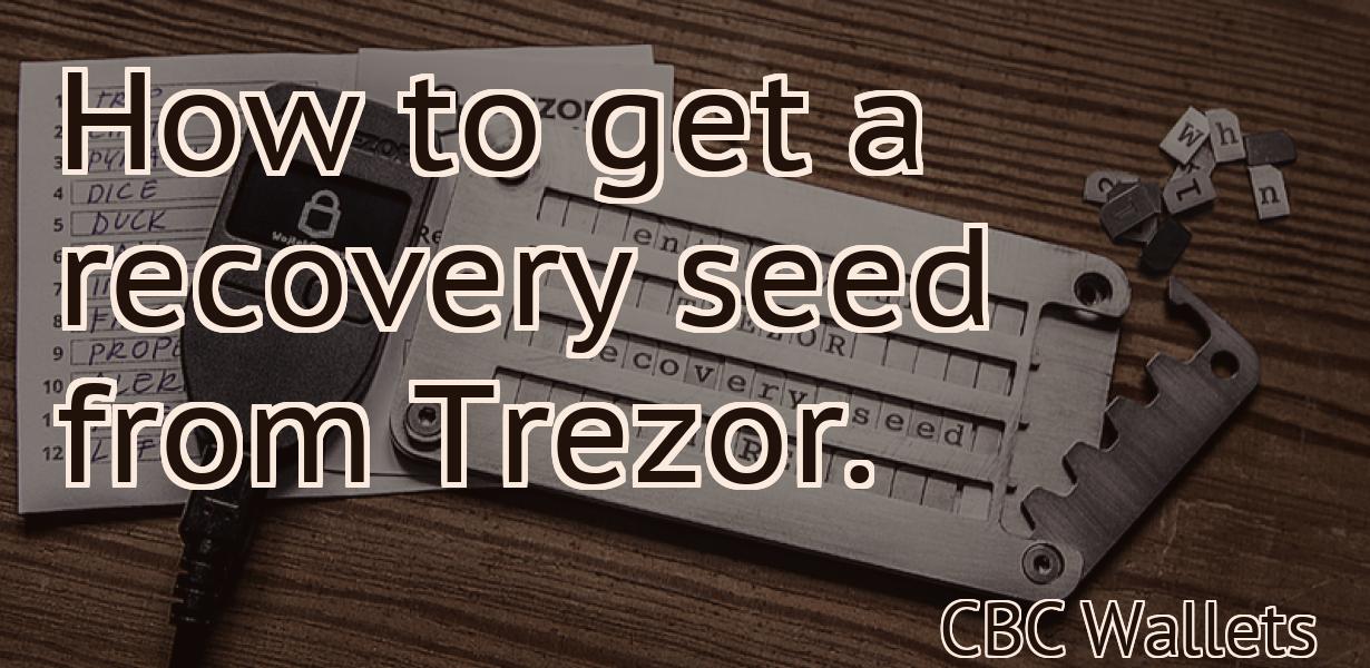 How to get a recovery seed from Trezor.