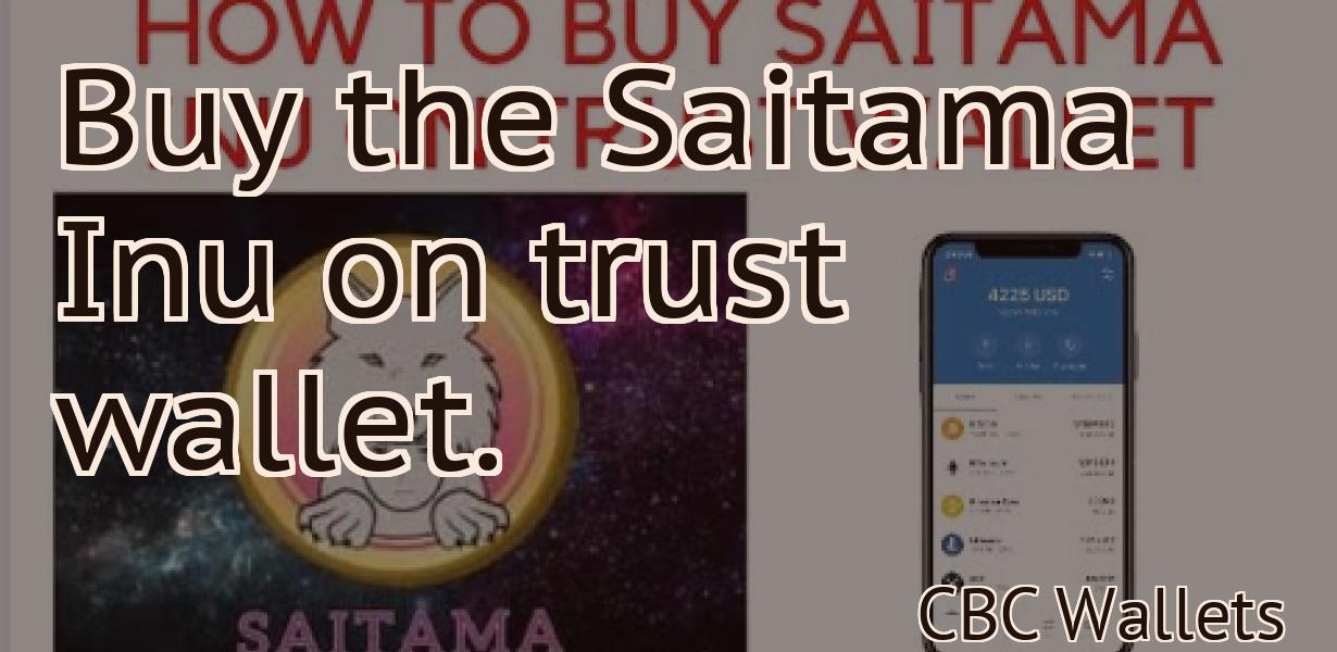 Buy the Saitama Inu on trust wallet.