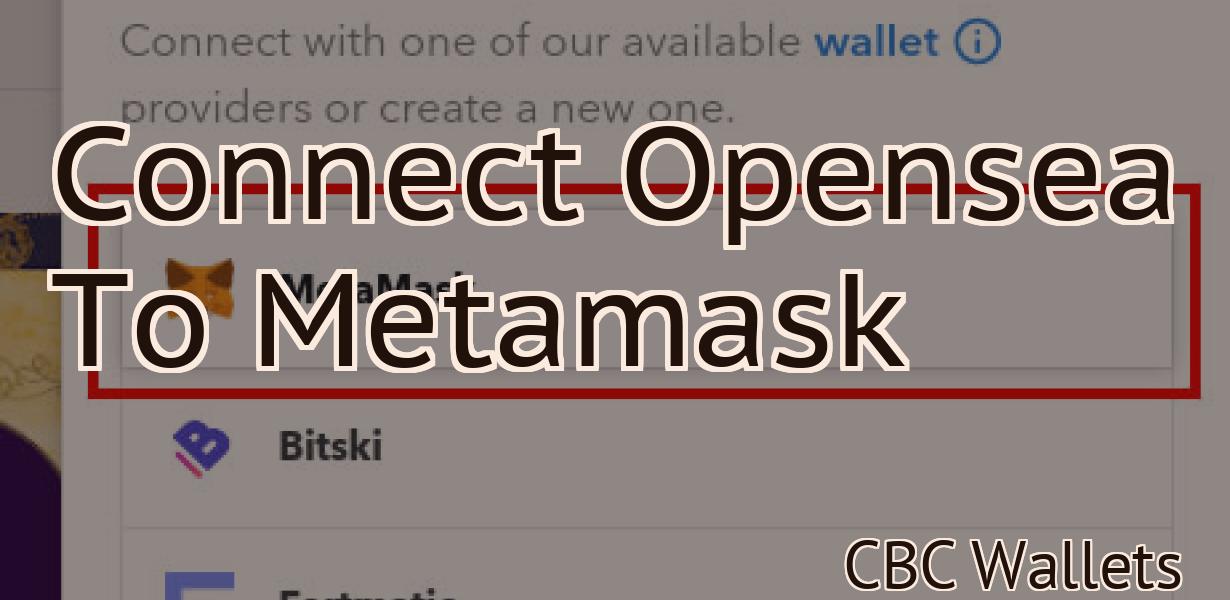 Connect Opensea To Metamask