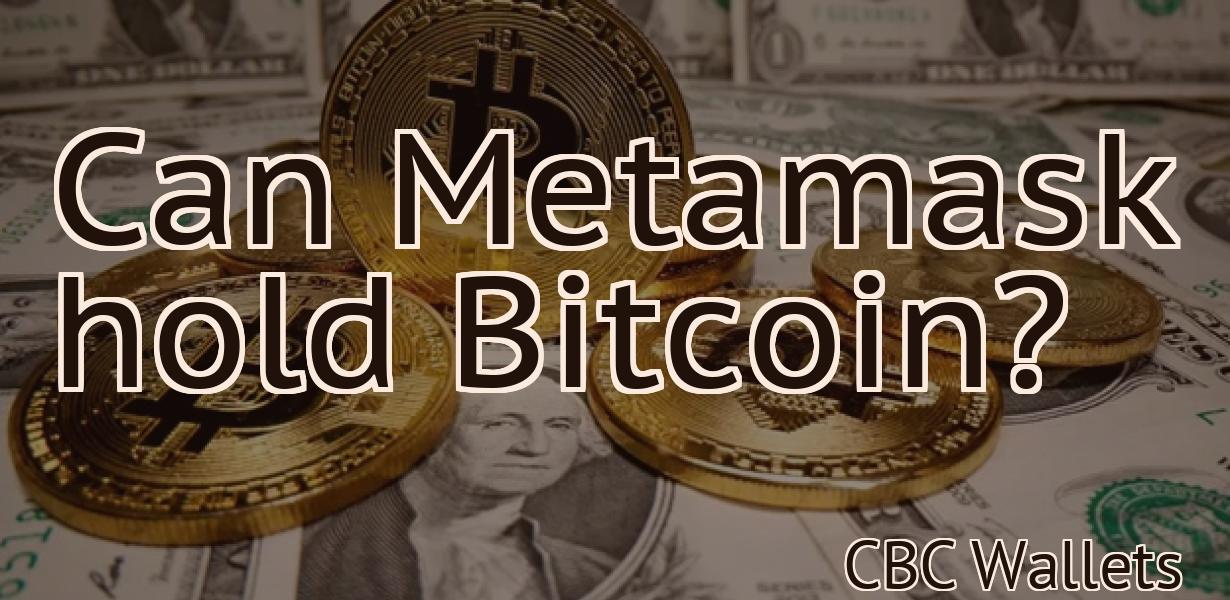 Can Metamask hold Bitcoin?